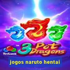 jogos naruto hentai